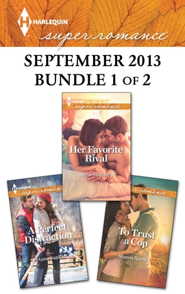 Title details for Harlequin Superromance September 2013 - Bundle 1 of 2: Her Favorite Rival\A Perfect Distraction\To Trust a Cop by Sarah Mayberry - Available